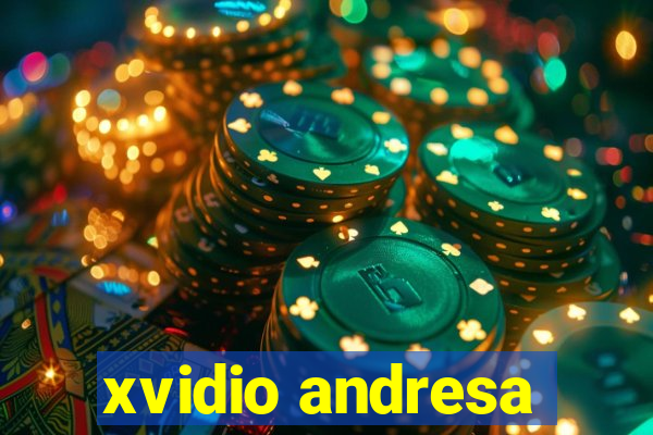 xvidio andresa